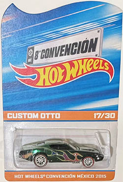 hot wheels Mexico convention 2015 Custom Otto 17